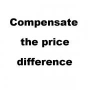 Compensate the price difference