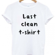 Last Clean T-shirt- Casual Shirt with Short Sleeve and Round Neck